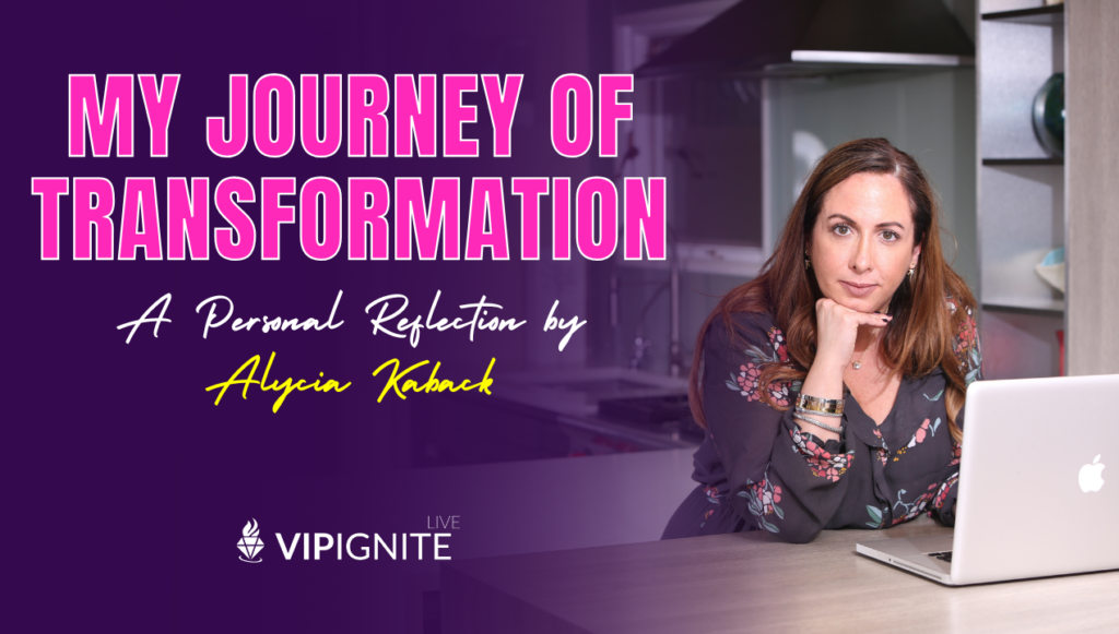 My Journey of Transformation: A Personal Reflection by Alycia Kaback