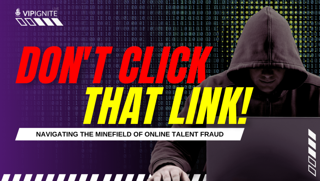 Don't Click That Link! Navigating the Minefield of Online Talent Fraud