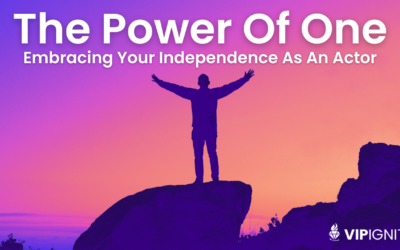 The Power Of One: Embracing Your Independence As An Actor