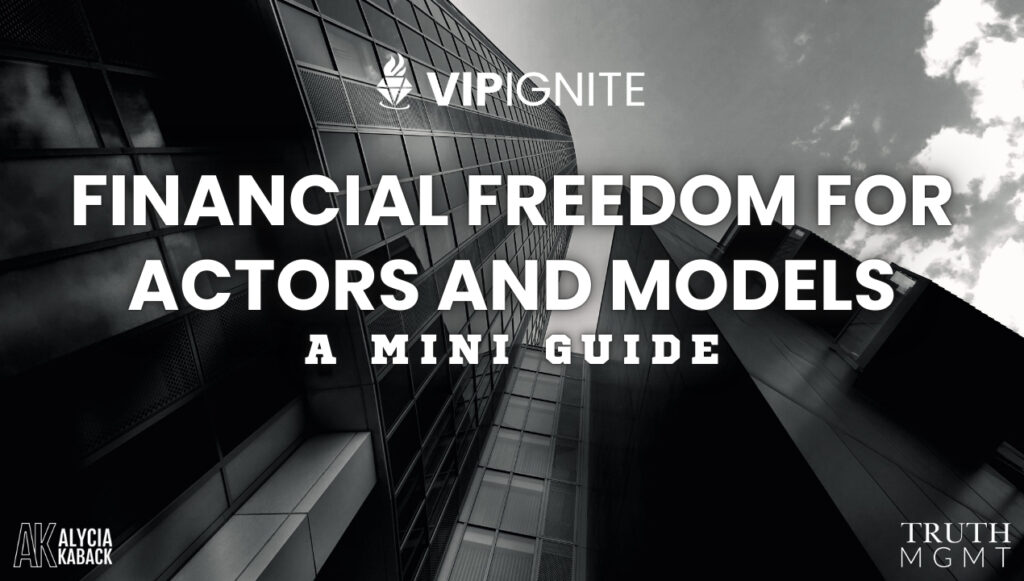 Financial Freedom for Actors and Models: A Mini Guide