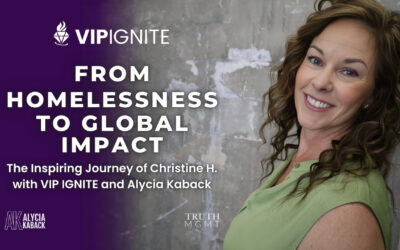 From Homelessness to Global Impact: The Inspiring Journey of Christine H. with VIP IGNITE and Alycia Kaback