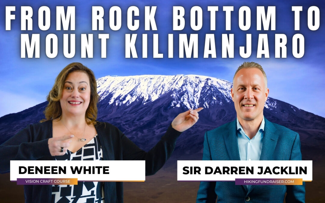 From Rock Bottom to Mount Kilimanjaro: Sir Darren Jacklin on Integrity, Growth, and Climbing Life’s Mountains