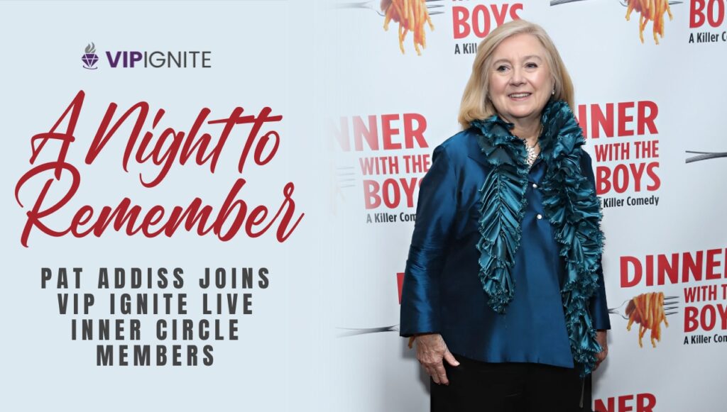 A Night to Remember: Pat Addiss Joins VIP Ignite Live Inner Circle Members