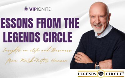 Lessons From the Legends Circle: Insights on Life and Business from Mark Victor Hansen