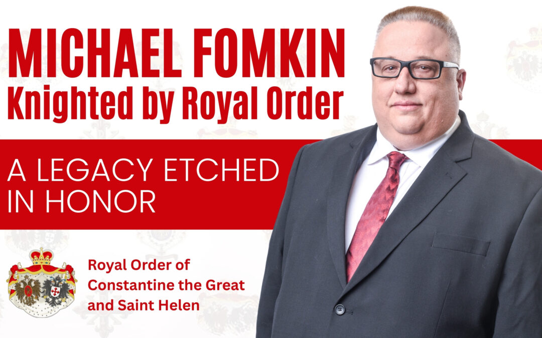 Michael Fomkin Knighted by Royal Order: A Legacy Etched in Honor