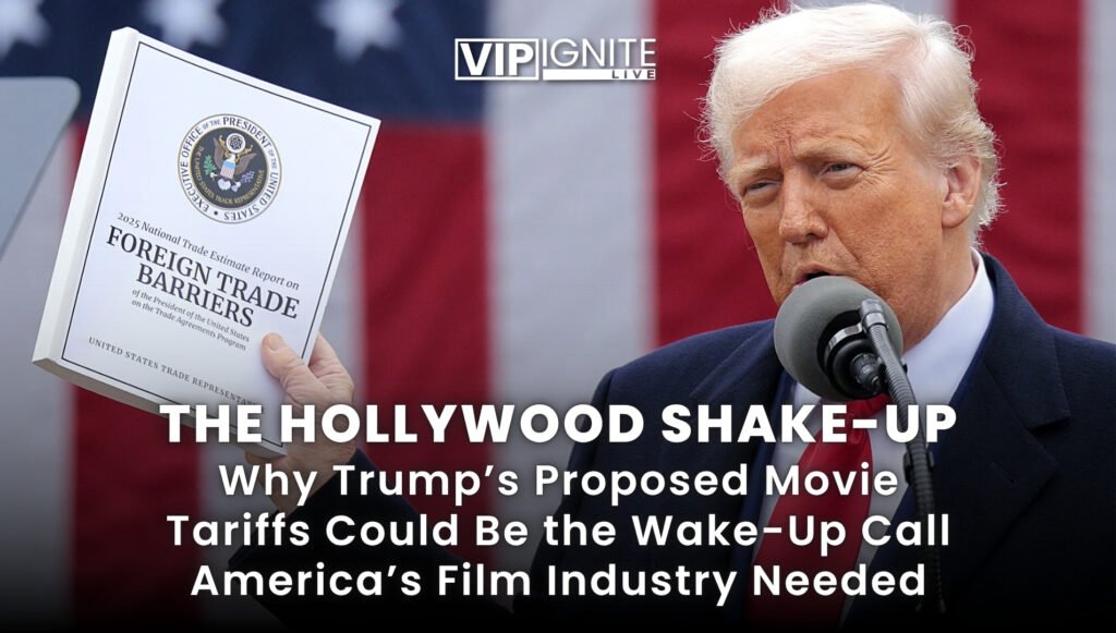 The Hollywood Shake-Up: Why Trump’s Proposed Movie Tariffs Could Be the Wake-Up Call America’s Film Industry Needed