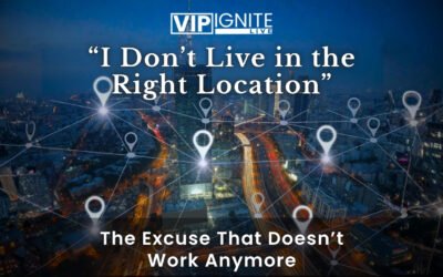 “I Don’t Live in the Right Location” — The Excuse That Doesn’t Work Anymore